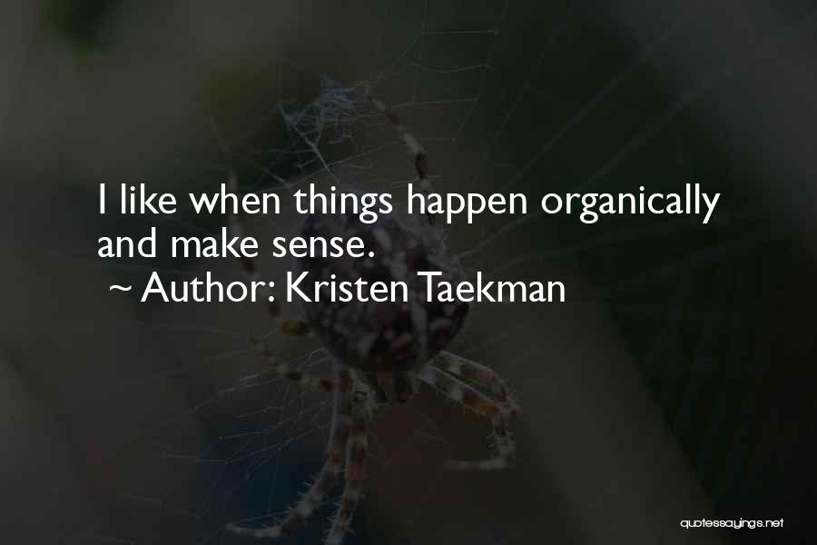 Kristen Taekman Quotes 79077