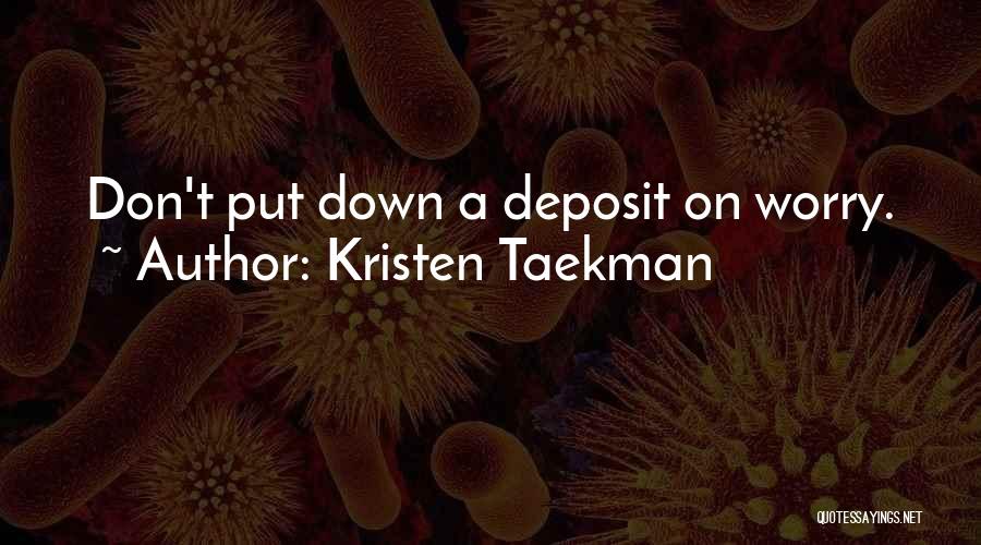 Kristen Taekman Quotes 979613