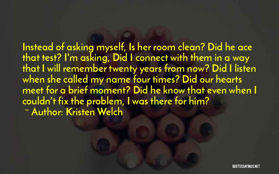 Kristen Welch Quotes 925180