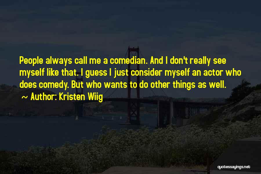 Kristen Wiig Quotes 2239075