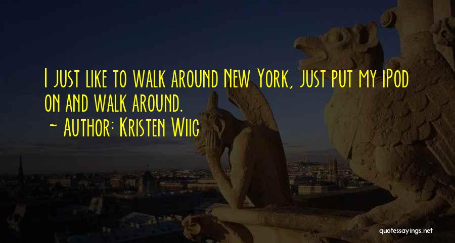 Kristen Wiig Quotes 249851