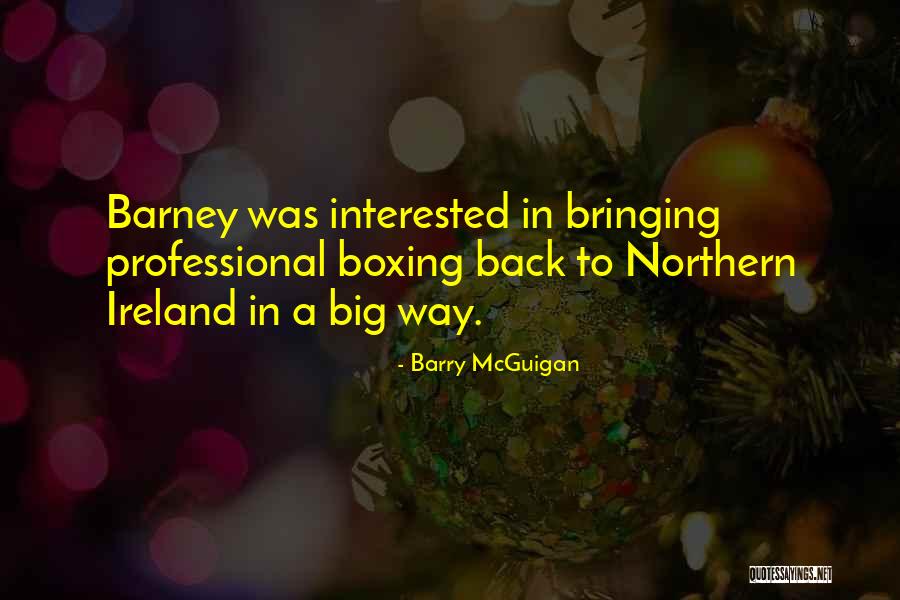 Kristene Chapa Quotes By Barry McGuigan Kristene Chapa Quotes By Barry McGuigan