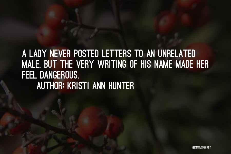 Kristi Ann Hunter Quotes 2197215