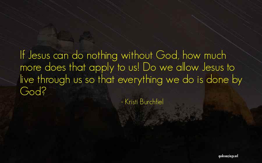 Kristi Burchfiel Quotes 1724638