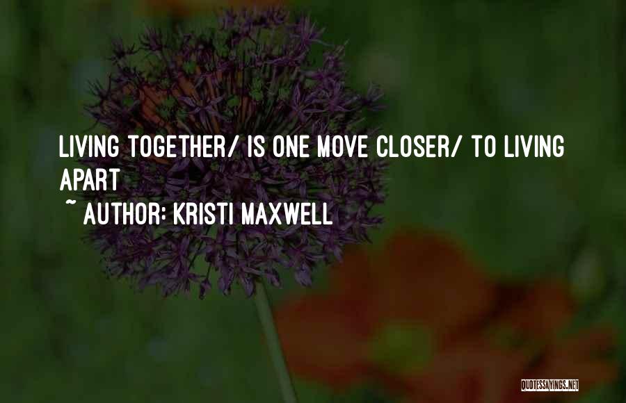 Kristi Maxwell Quotes 1510298