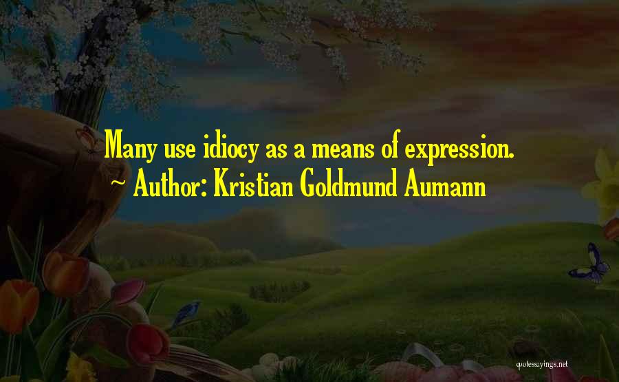 Kristian Goldmund Aumann Quotes 1087401