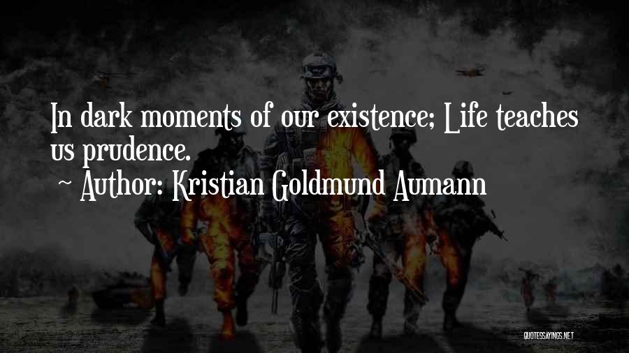 Kristian Goldmund Aumann Quotes 1325726