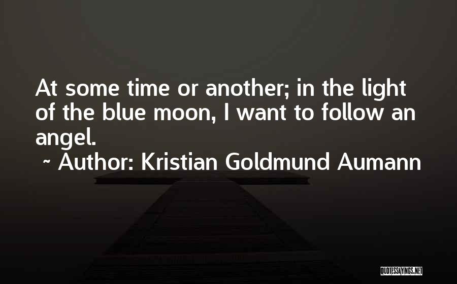 Kristian Goldmund Aumann Quotes 1488702