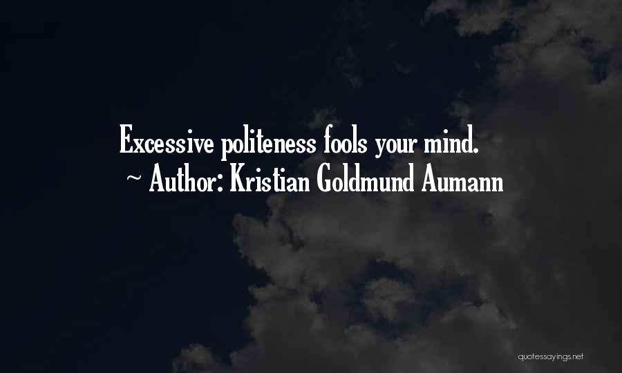 Kristian Goldmund Aumann Quotes 2129012