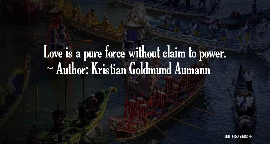 Kristian Goldmund Aumann Quotes 2139500