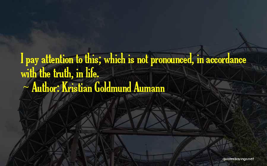 Kristian Goldmund Aumann Quotes 663327