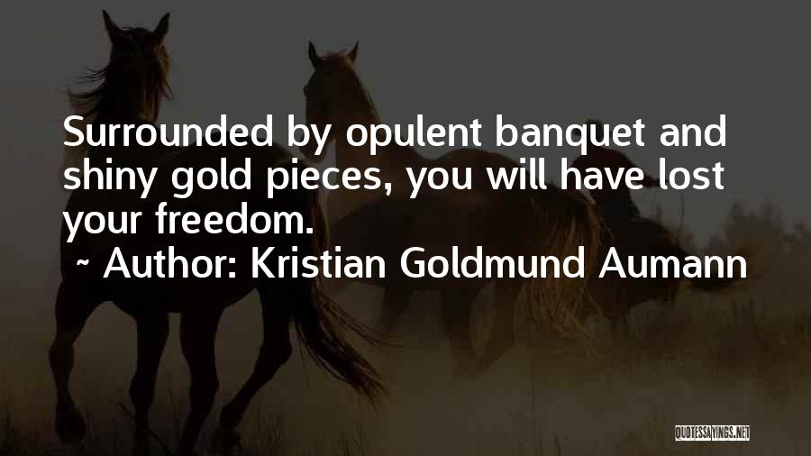 Kristian Goldmund Aumann Quotes 892884