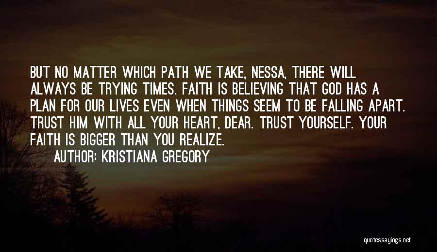 Kristiana Gregory Quotes 338187