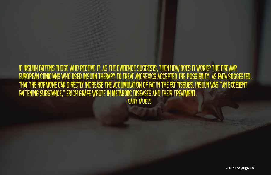 Kristiane Turner Quotes By Gary Taubes Kristiane Turner Quotes By Gary Taubes