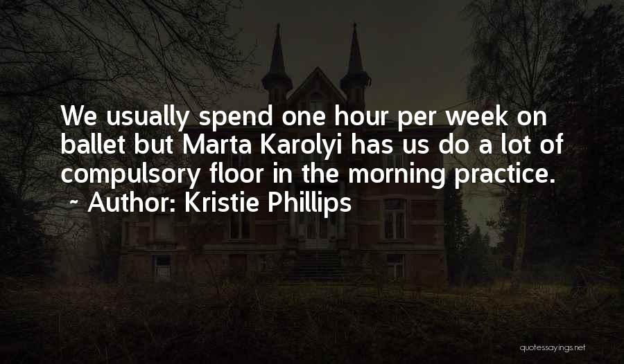 Kristie Phillips Quotes 786409