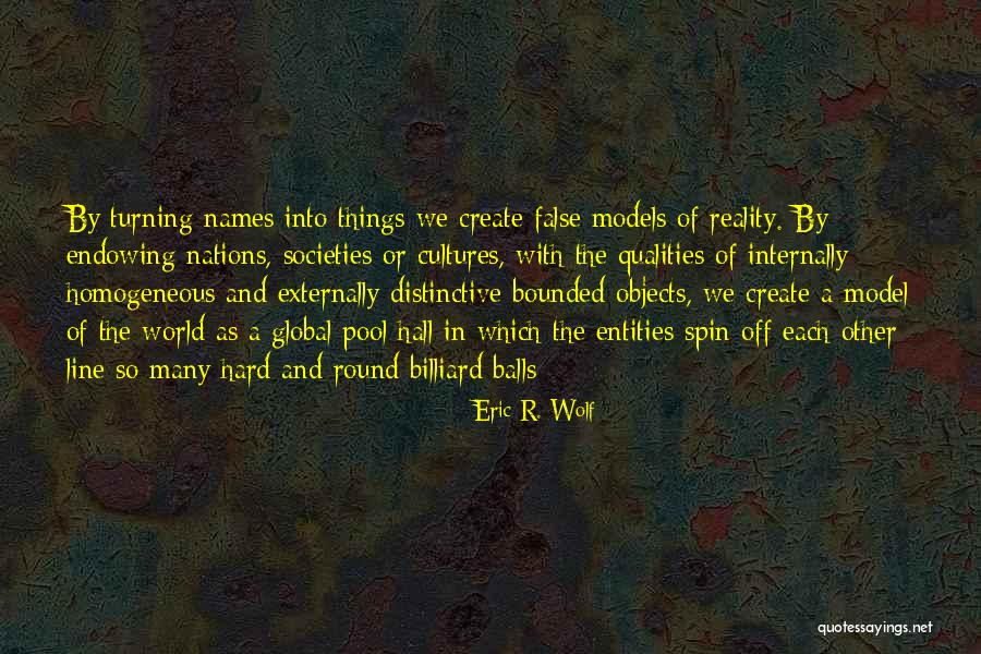 Kristien Gijbels Quotes By Eric R. Wolf Kristien Gijbels Quotes By Eric R. Wolf