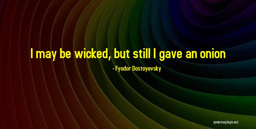 Kristiina Heinmets Quotes By Fyodor Dostoyevsky Kristiina Heinmets Quotes By Fyodor Dostoyevsky