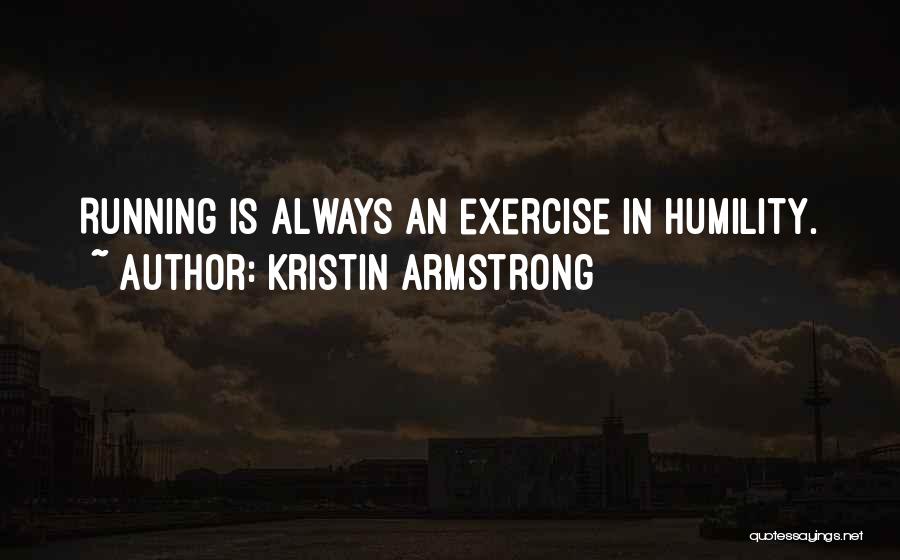Kristin Armstrong Quotes 497296