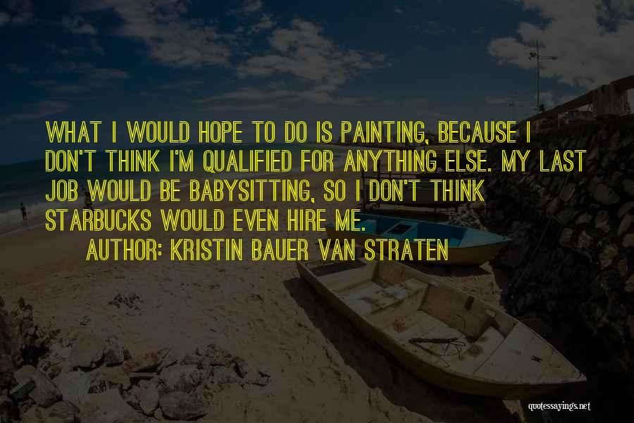 Kristin Bauer Van Straten Quotes 1317168