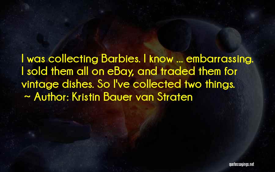 Kristin Bauer Van Straten Quotes 483132