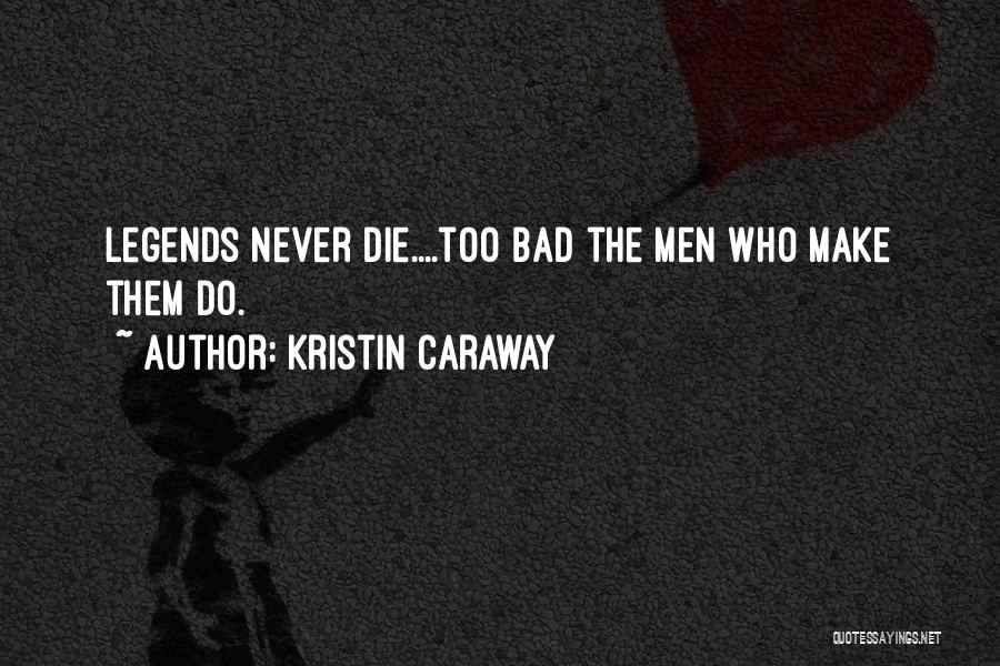 Kristin Caraway Quotes 1279900