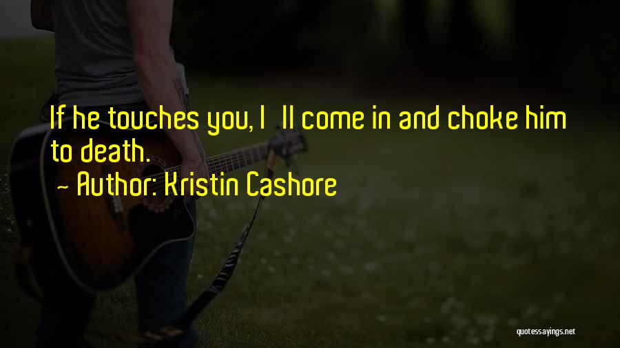 Kristin Cashore Quotes 2223852