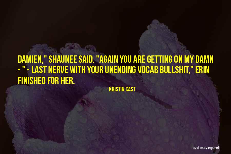 Kristin Cast Quotes 1914415 Kristin Cast Quotes 1914415