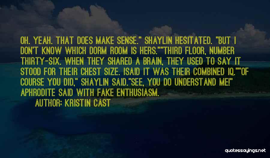 Kristin Cast Quotes 2008599