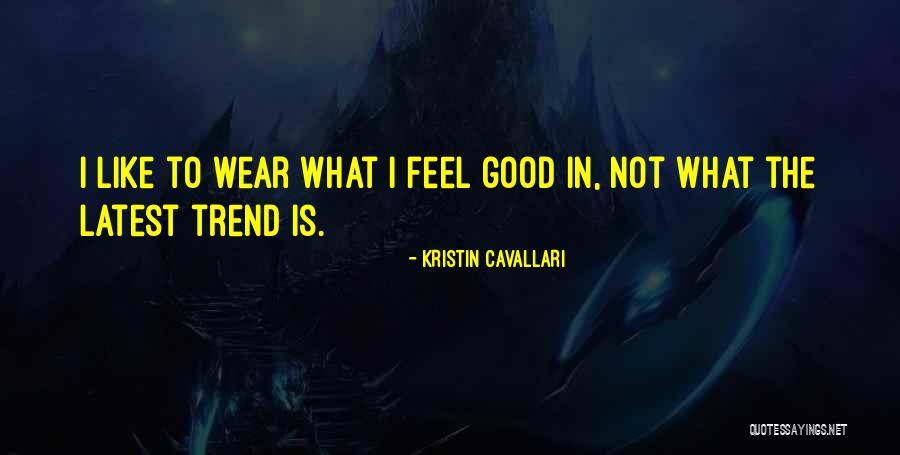 Kristin Cavallari Quotes 1187140 Kristin Cavallari Quotes 1187140