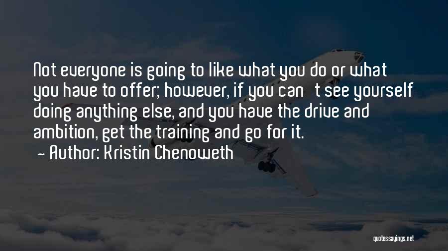 Kristin Chenoweth Quotes 1903108