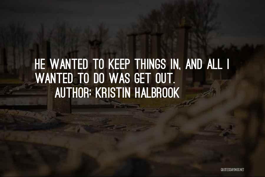 Kristin Halbrook Quotes 161360