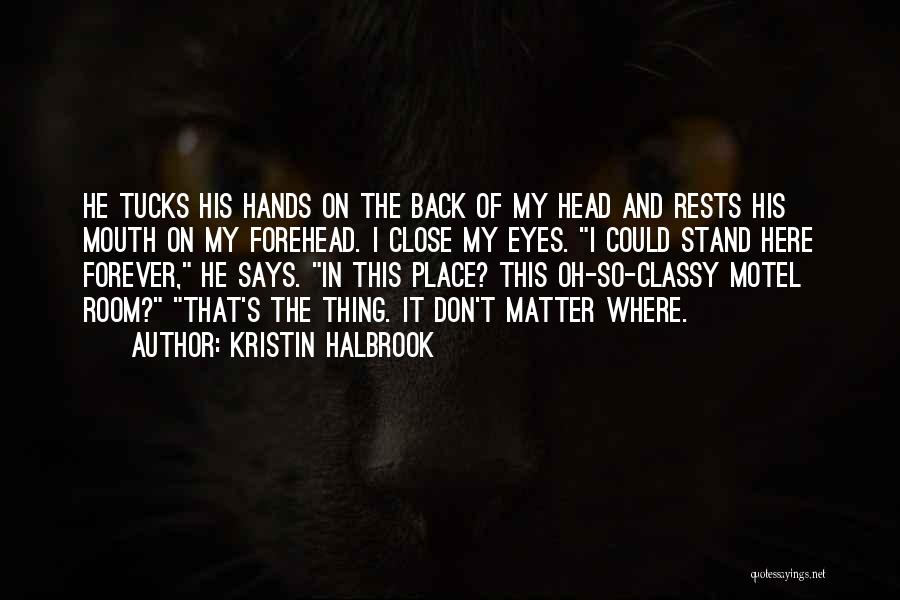 Kristin Halbrook Quotes 2001430