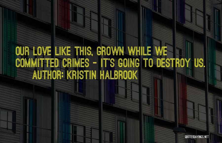 Kristin Halbrook Quotes 208749