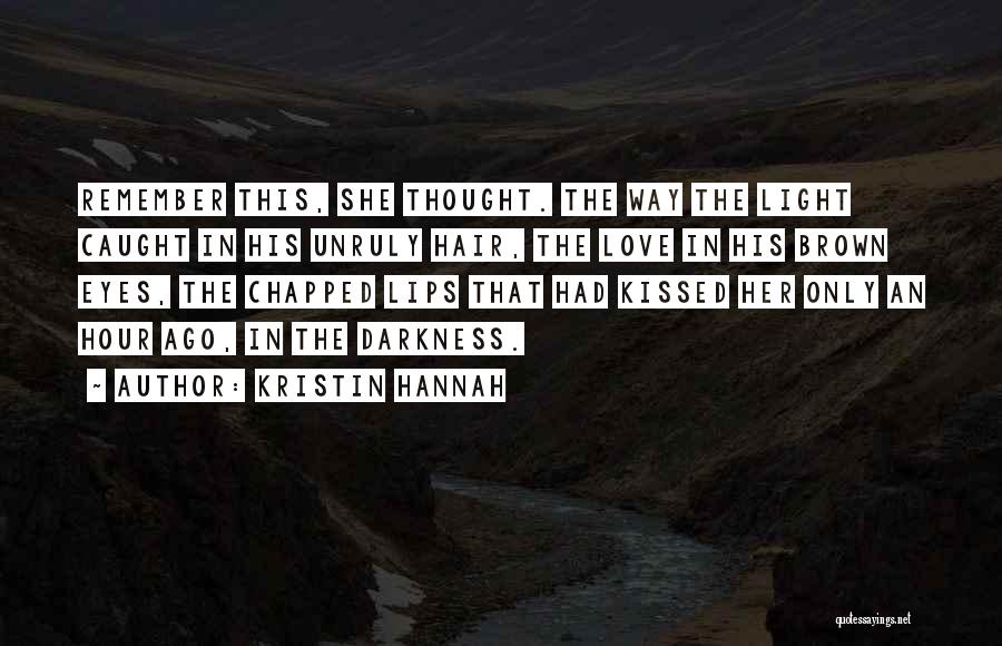 Kristin Hannah Quotes 1098575