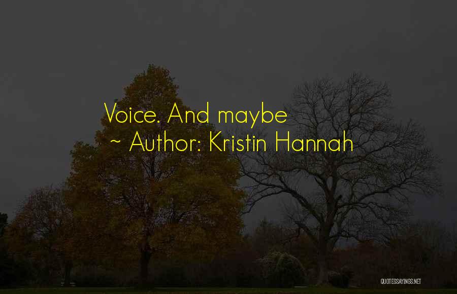 Kristin Hannah Quotes 1474050