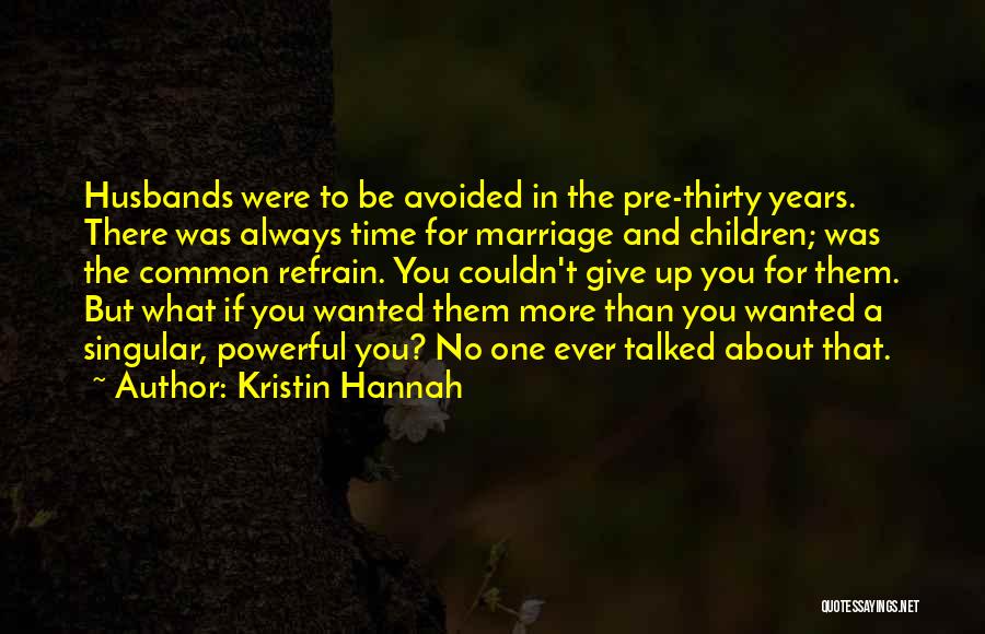 Kristin Hannah Quotes 2048646
