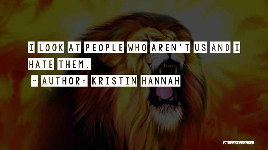 Kristin Hannah Quotes 308031