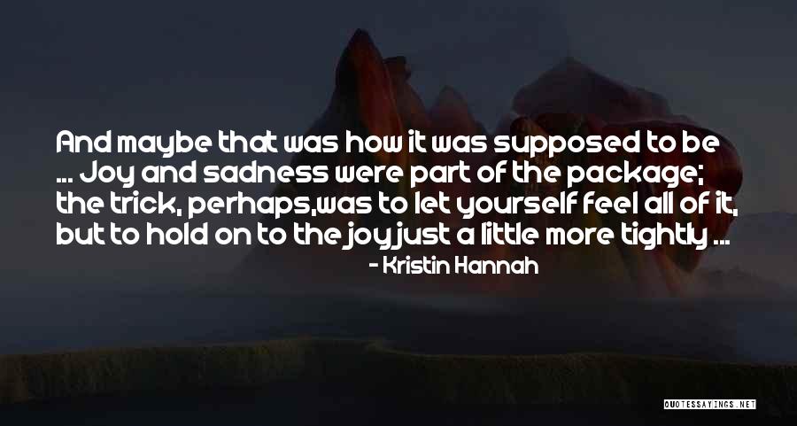 Kristin Hannah Quotes 578751