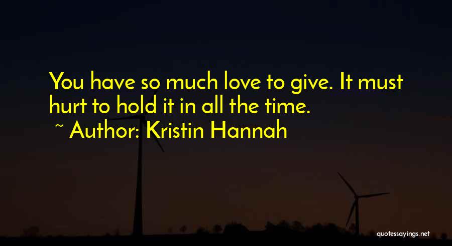 Kristin Hannah Quotes 712368