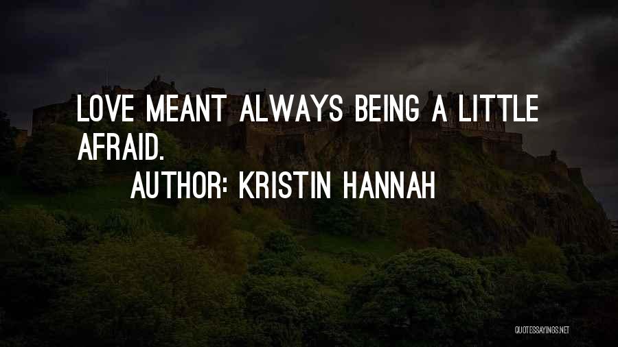 Kristin Hannah Quotes 795789