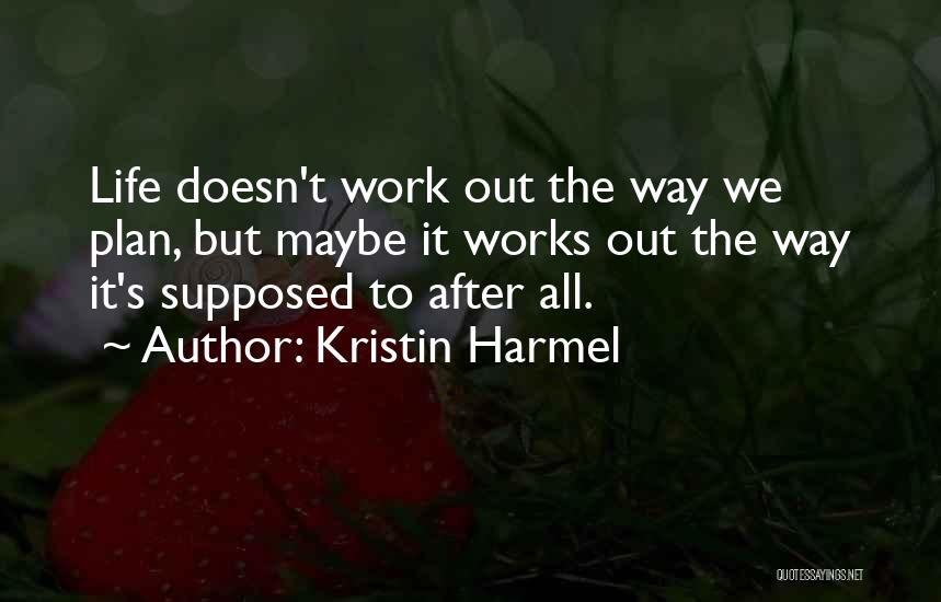 Kristin Harmel Quotes 1018023
