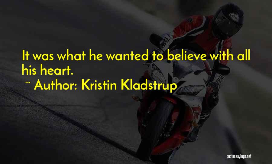 Kristin Kladstrup Quotes 1299245