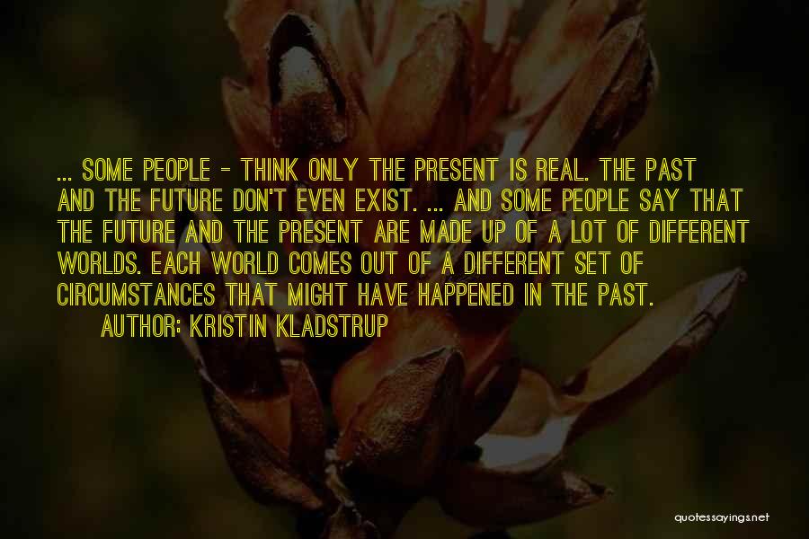 Kristin Kladstrup Quotes 1528691