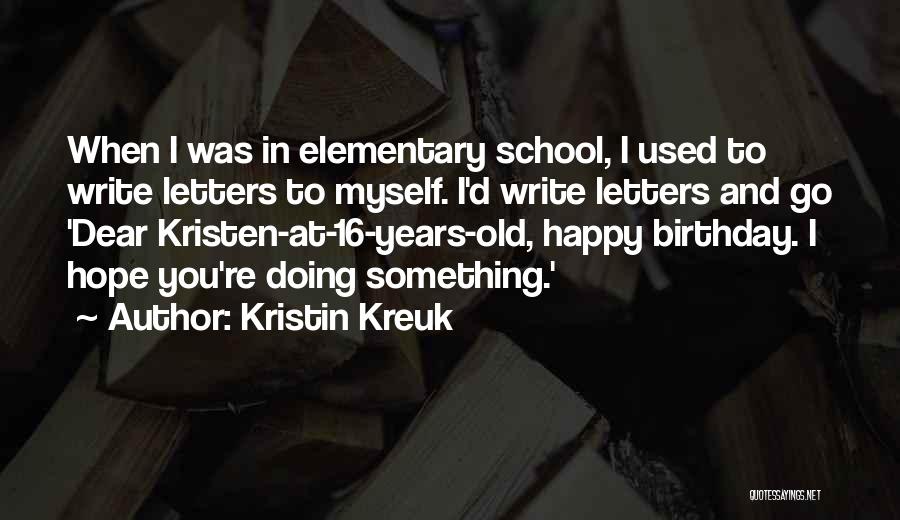 Kristin Kreuk Quotes 1703405