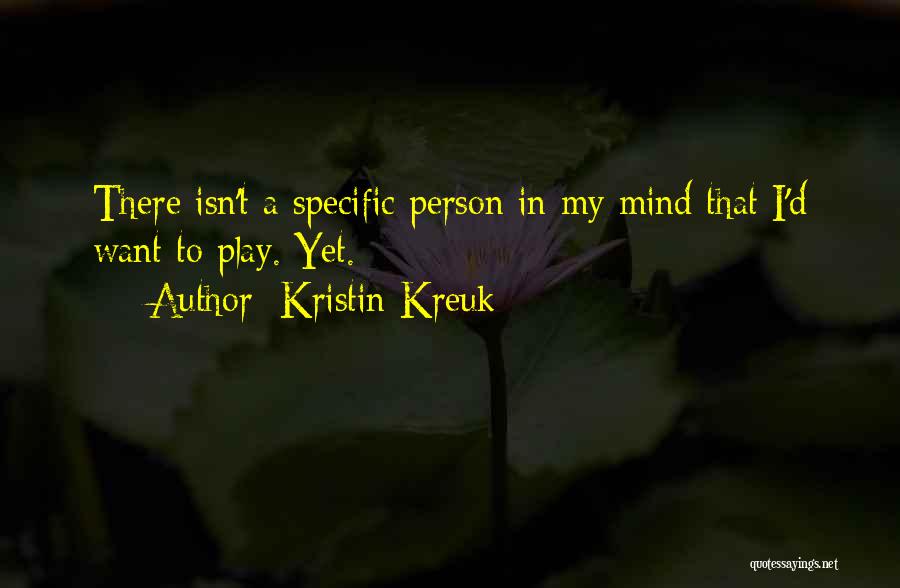 Kristin Kreuk Quotes 1786414