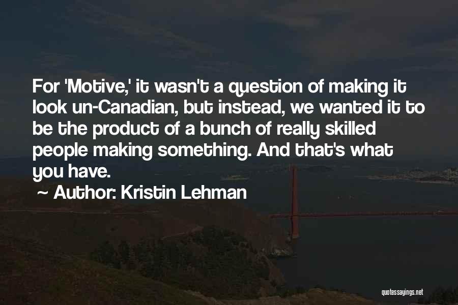 Kristin Lehman Quotes 526432