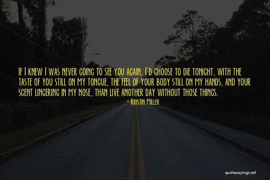 Kristin Miller Quotes 1460775 Kristin Miller Quotes 1460775