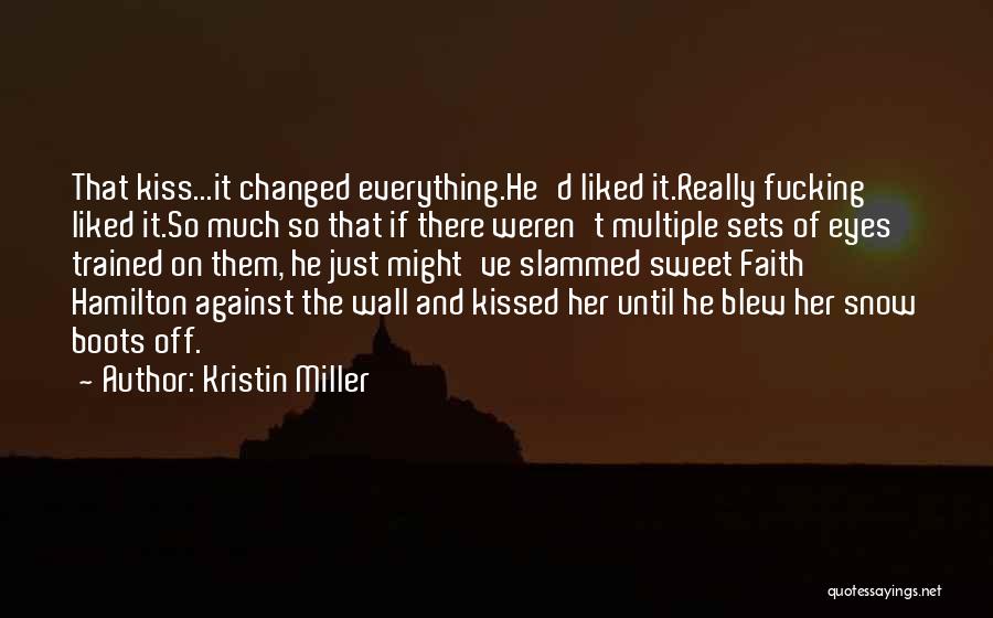 Kristin Miller Quotes 1756006