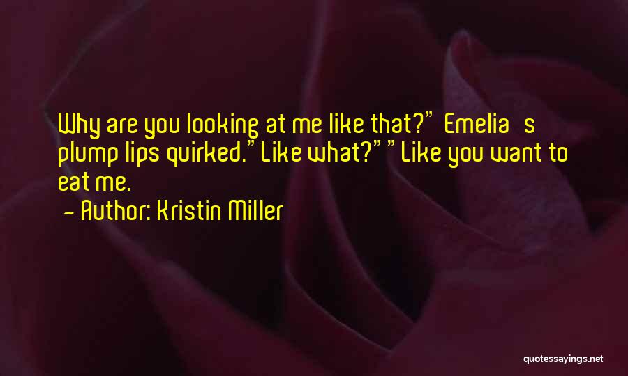 Kristin Miller Quotes 968599