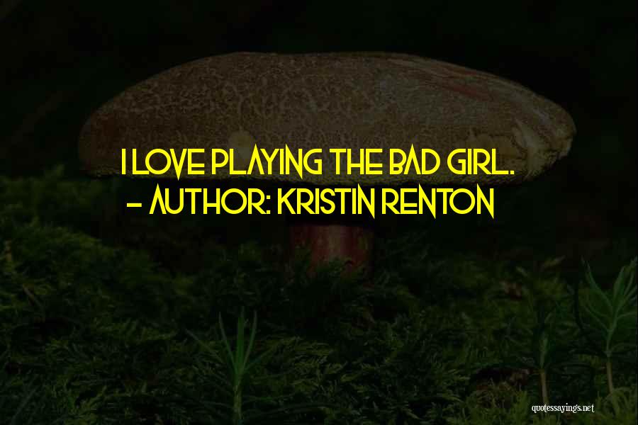 Kristin Renton Quotes 2072800